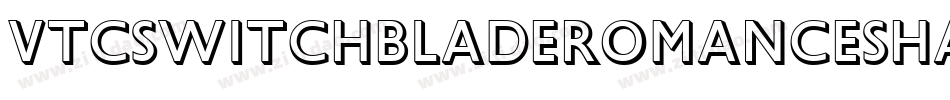 VTCSwitchbladeRomanceShadowed字体转换