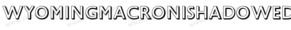 WyomingMacroniShadowed字体转换