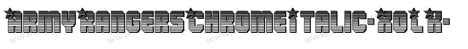 ArmyRangersChromeItalic-XoLK字体转换