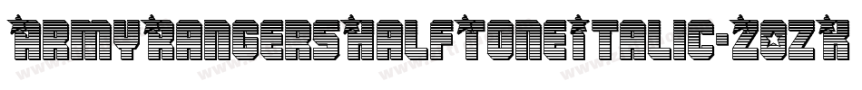 ArmyRangersHalfToneItalic-Z0zK字体转换