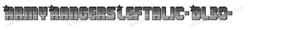 ArmyRangersLeftalic-Dl30字体转换