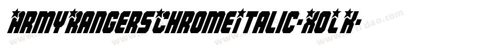 ArmyRangersChromeItalic-XoLK字体转换