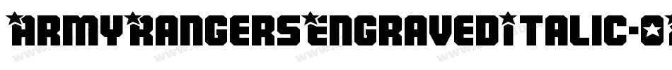 ArmyRangersEngravedItalic-0X7X字体转换