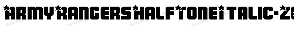 ArmyRangersHalfToneItalic-Z0zK字体转换