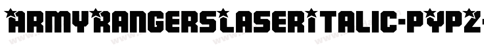 ArmyRangersLaserItalic-pYpZ字体转换