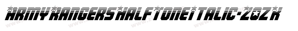 ArmyRangersHalfToneItalic-Z0zK字体转换