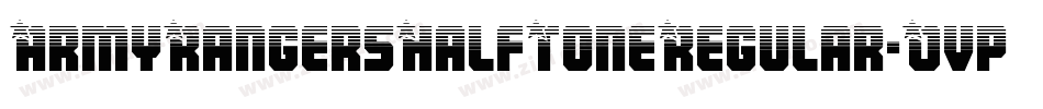 ArmyRangersHalfToneRegular-Ovp3字体转换