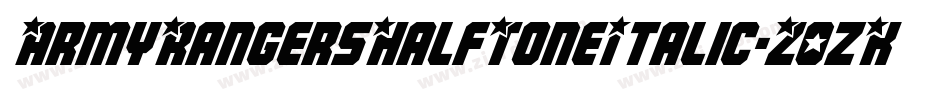 ArmyRangersHalfToneItalic-Z0zK字体转换