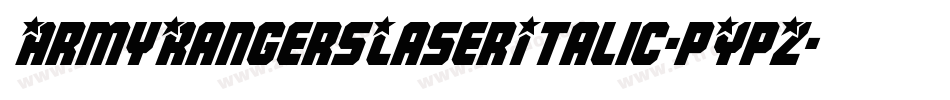 ArmyRangersLaserItalic-pYpZ字体转换