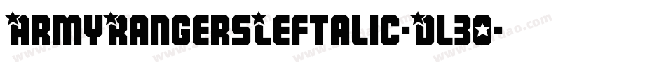 ArmyRangersLeftalic-Dl30字体转换