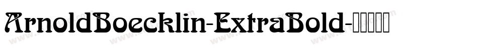 ArnoldBoecklin-ExtraBold字体转换