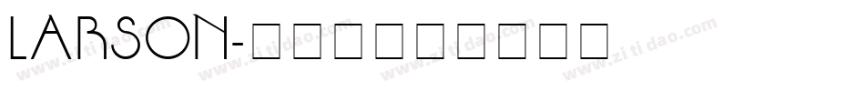 LARSON字体转换