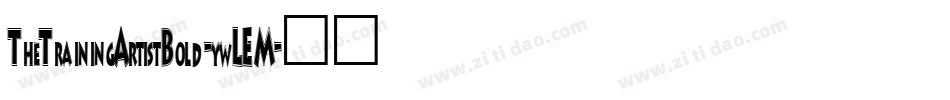 TheTrainingArtistBold-ywLEM字体转换