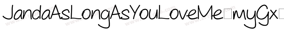 JandaAsLongAsYouLoveMe-myGx字体转换