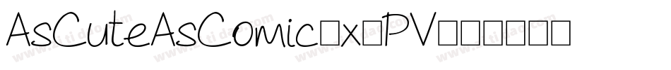 AsCuteAsComic-x4PV字体转换