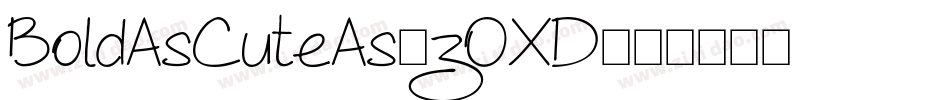 BoldAsCuteAs-zOXD字体转换
