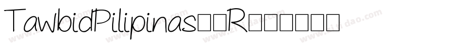 TawbidPilipinas21R字体转换