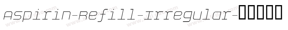Aspirin-Refill-Irregular字体转换