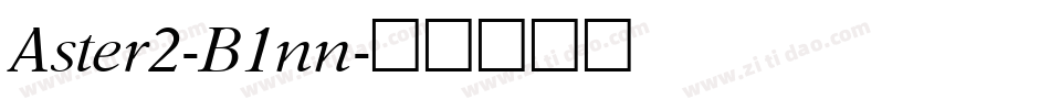 Aster2-B1nn字体转换