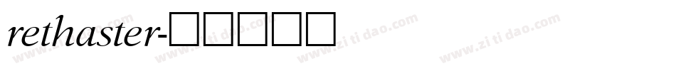rethaster字体转换