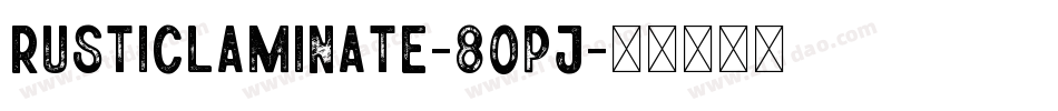 RusticLaminate-8OPJ字体转换