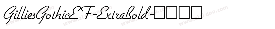GilliesGothicEF-ExtraBold字体转换