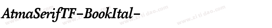 AtmaSerifTF-BookItal字体转换 AtmaSerifTF-BookItal字体转换