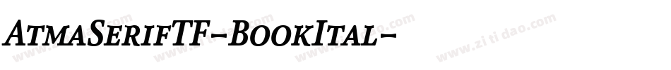 AtmaSerifTF-BookItal字体转换 AtmaSerifTF-BookItal字体转换