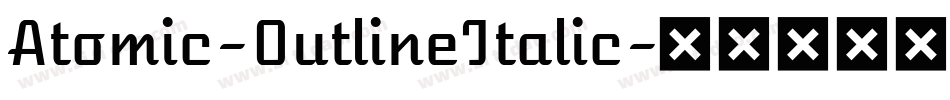 Atomic-OutlineItalic字体转换
