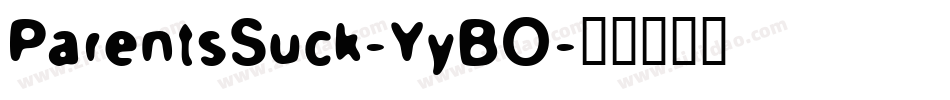 ParentsSuck-YyBO字体转换