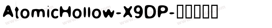 AtomicHollow-X9DP字体转换