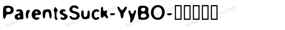 ParentsSuck-YyBO字体转换