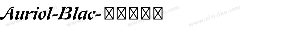 Auriol-Blac字体转换