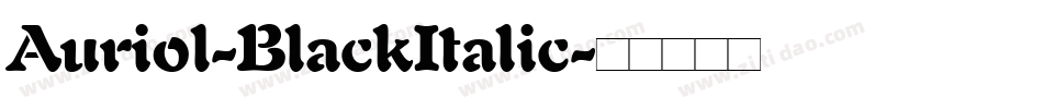 Auriol-BlackItalic字体转换