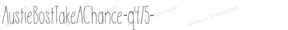 AustieBostTakeAChance-q475字体转换