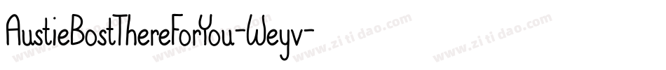 AustieBostThereForYou-Weyv字体转换