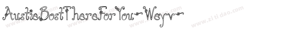 AustieBostThereForYou-Weyv字体转换