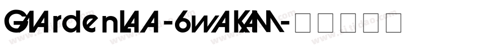 Gardenia-6YaKM字体转换