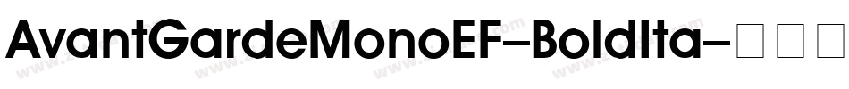 AvantGardeMonoEF-BoldIta字体转换