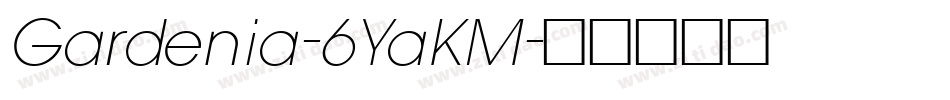 Gardenia-6YaKM字体转换