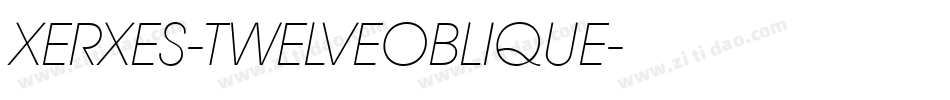 XERXES-TWELVEOBLIQUE字体转换