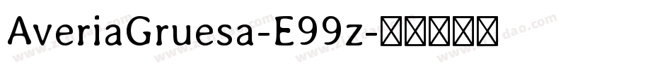 AveriaGruesa-E99z字体转换