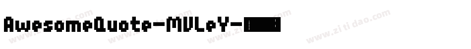 AwesomeQuote-MVLeY字体转换