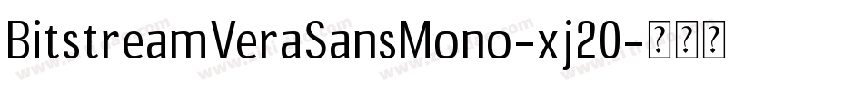 BitstreamVeraSansMono-xj20字体转换