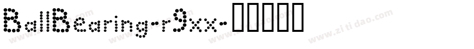 BallBearing-r9xx字体转换