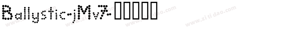 Ballystic-jMv7字体转换
