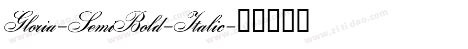 Gloria-SemiBold-Italic字体转换