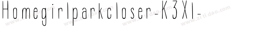 Homegirlparkcloser-K3Xl字体转换 Homegirlparkcloser-K3Xl字体转换