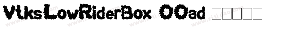 VtksLowRiderBox-OOad字体转换