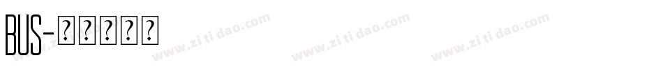 BUS字体转换